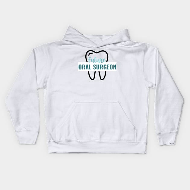 Future Oral Surgeon Kids Hoodie by vickykuprewicz